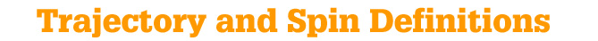 Trajectory and Spin Definitions