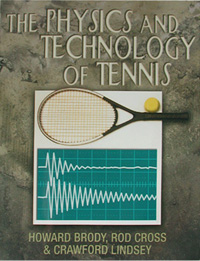 The Physics and Technology of Tennis book